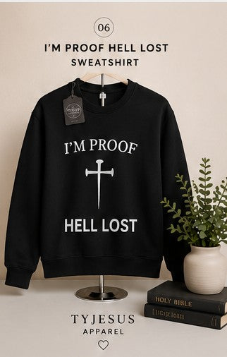 I'm Proof Hell Lost Sweatshirt