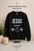 Jesus Already Won Sweatshirt